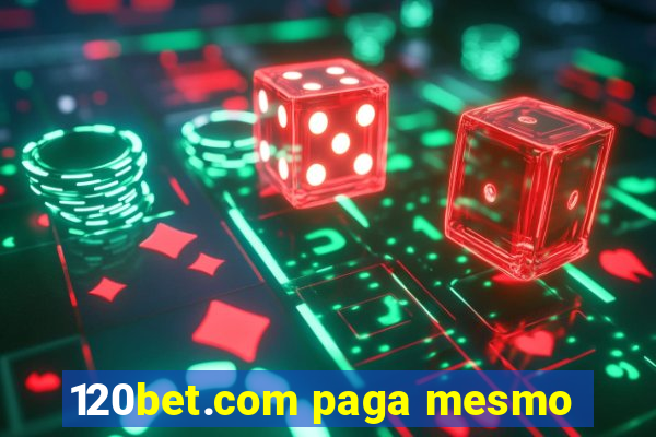 120bet.com paga mesmo